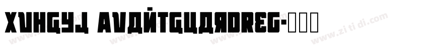XUHGYJ AvantGuardReg字体转换